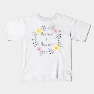 Beelieve in Yourself Kids T-Shirt